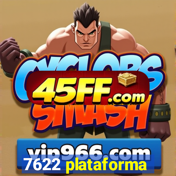 7622 plataforma